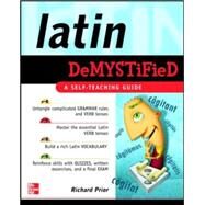 Latin Demystified A Self Teaching Guide by Prior, Richard, 9780071477277