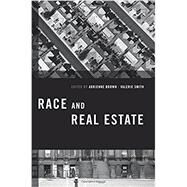 Race and Real Estate by Brown, Adrienne; Smith, Valerie, 9780199977277