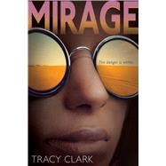 Mirage by Clark, Tracy, 9780544937277