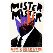 Mister, Mister A Novel by Gunaratne, Guy, 9780593687277
