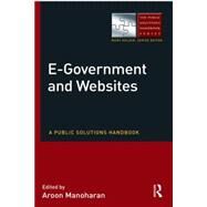 E-Government and Websites: A Public Solutions Handbook by Manoharan; Aroon, 9780765637277