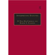 Interpreting Statutes: A Comparative Study by MacCormick,D. Neil, 9781138247277