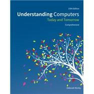 Understanding Computers Today and Tomorrow, Comprehensive by Morley, Deborah; Parker, Charles, 9781285767277
