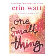 One Small Thing by Watt, Erin, 9781335017277