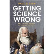 Getting Science Wrong by Dicken, Paul, 9781350007277