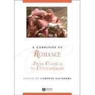A Companion to Romance From Classical to Contemporary by Saunders, Corinne, 9781405167277