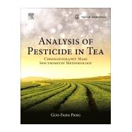 Analysis of Pesticide in Tea by Pang, Guo-fang, 9780128127278