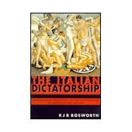 The Italian Dictatorship by Bosworth, R. J. B., 9780340677278