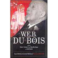 W.E.B. Du Bois and Race: Essays Celebrating the Centennial Publication of the Souls of Black Folk / Edited by Chester J. Fontenot, Jr. and Mary Alice Morgan, With Sarah by Fontenot, Chester J., Jr.; Morgan, Mary Alice, 9780865547278
