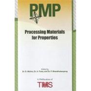 Processing Materials for Properties III (PMP III) by Mishra, Brajendra; Fuwa, A.; Bhandhubanyong, P., 9780873397278