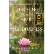 Teaching from the Heart of Mindfulness by Alderfer, Lauren; Dalai Lama, Tenzin Gyatso, 9780996087278