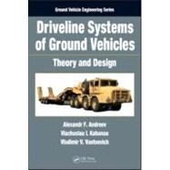 Driveline Systems of Ground Vehicles: Theory and Design by Andreev; Alexandr F., 9781439817278