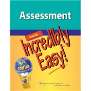 Assessment Made Incredibly Easy! by Lippincott Williams & Wilkins, 9781451147278