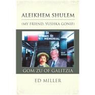 Aleikhem Shulem, Gom Zu of Galitzia by Miller, Ed, 9781514437278
