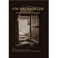 Viking Worlds by Eriksen, Marianne Hem; Pedersen, Unn; Rundberget, Bernt; Axelsen, Irmelin; Berg, Heidi Lund, 9781782977278