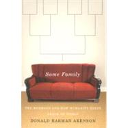 Some Family : The Mormons and How Humanity Keeps Track of Itself by Akenson, Donald Harman, 9780773537279