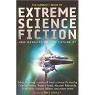 The Mammoth Book of Extreme Science Fiction by Ashley, Mike, 9780786717279