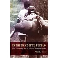 In the Name of El Pueblo by Eiss, Paul K., 9780822347279