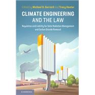 Climate Engineering and the Law by Gerrard, Michael B.; Hester, Tracy, 9781107157279
