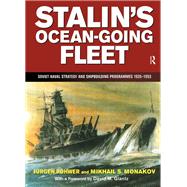 Stalin's Ocean-going Fleet: Soviet by Rohwer,Jurgen, 9781138157279