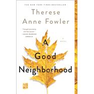 A Good Neighborhood by Fowler, Therese Anne, 9781250237279