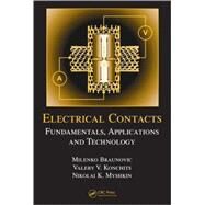 Electrical Contacts: Fundamentals, Applications and Technology by Braunovic; Milenko, 9781574447279