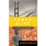 Power Slide A Darcy Lott Mystery by Dunlap, Susan, 9781582437279