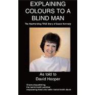 Explaining Colours to a Blind Man by Hooper, David, 9781847477279