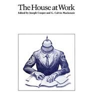 The House at Work by Cooper, Joseph; MacKenzie, G. Calvin, 9780292737280