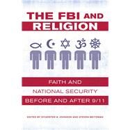 The FBI and Religion by Johnson, Sylvester A.; Weitzman, Steven, 9780520287280