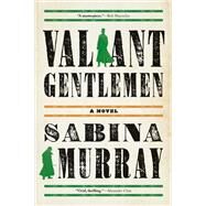 Valiant Gentlemen by Murray, Sabina, 9780802127280