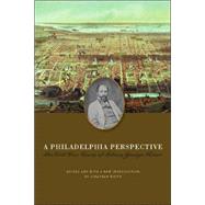 A Philadelphia Perspective The Civil War Diary of Sidney George Fisher by Fisher, Sidney George; White, Jonathan W., 9780823227280