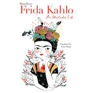 Frida Kahlo by Hesse, María; Obejas, Achy, 9781477317280