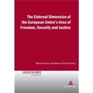 The External Dimension of the European Union's Area Freedom, Security and Justice by Cremona, Marise; Monar, Jorg; Poli, Sara, 9789052017280