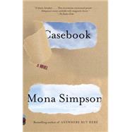 Casebook by Simpson, Mona, 9780345807281