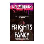Frights of Fancy by Williamson, J. N., 9780843947281