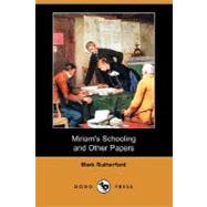 Miriam's Schooling and Other Papers by RUTHERFORD MARK, 9781406567281