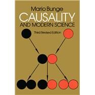 Causality and Modern Science Third Revised Edition by Bunge, Mario, 9780486237282