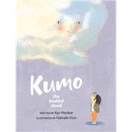 Kumo The Bashful Cloud by Maclear, Kyo; Dion, Nathalie, 9780735267282