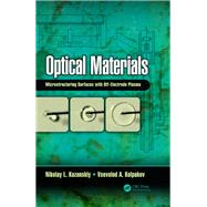 Optical Materials: Microstructuring Surfaces with Off-Electrode Plasma by Kazanskiy; Nikolay L., 9781138197282