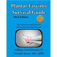 Plantar Fasciitis Survival Guide by Prowse, William Errol, IV; Rosen, Howard; Lemon, Lillie, 9781508697282