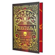 Phantasma (Deluxe Limited Edition) by Smith, Kaylie, 9781538777282