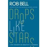 Drops Like Stars by Bell, Rob, 9780062197283