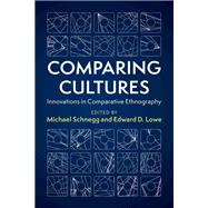 Comparing Cultures by Schnegg, Michael; Lowe, Edward D., 9781108487283