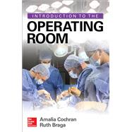 Introduction to the Operating Room by Cochran, Amalia; Braga, Ruth, 9781259587283