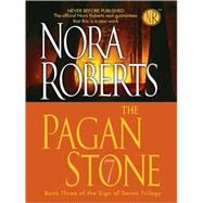 The Pagan Stone by Roberts, Nora, 9781410407283