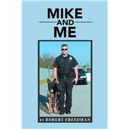 Mike and Me by Freedman, Robert M, 9781543477283