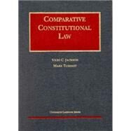 Comparative Constitutional Law by Jackson, Vicki C.; Tushnet, Mark V., 9781566627283