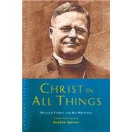 Christ in All Things by Spencer, Stephen, 9781848257283