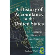 A History of Accountancy in the United States by Previts, Gary John; Merino, Barbara Dubis, 9780814207284